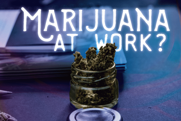 marijuana workplace